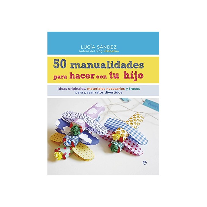 50 manualidades para hacer con tu hijo